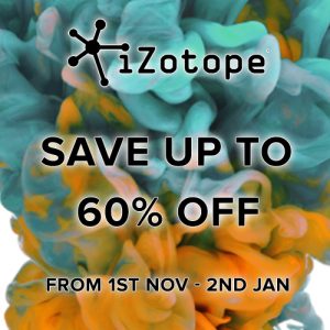 iZotope Software up to 60% off until 2nd January 2018